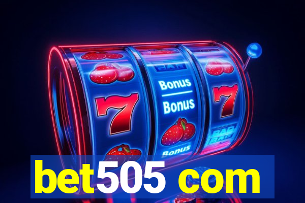 bet505 com